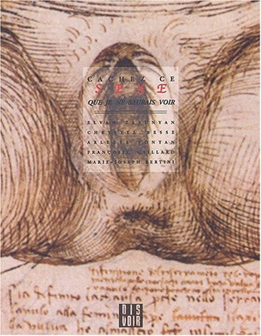 CACHEZ CE SEXE QUE JE NE SAURAIS VOIR (FR), de Elvan Zabunyan | portada del libro