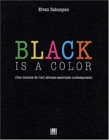 BLACK IS A COLOR (VERSION FRANCAISE), de Elvan Zabunyan | portada del libro