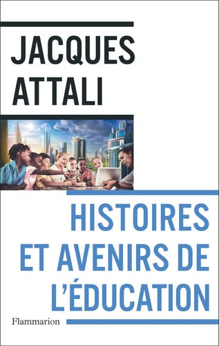 ISTOIRES ET AVENIRS DE L EDUC, de ATTALI JACQUES | portada del libro