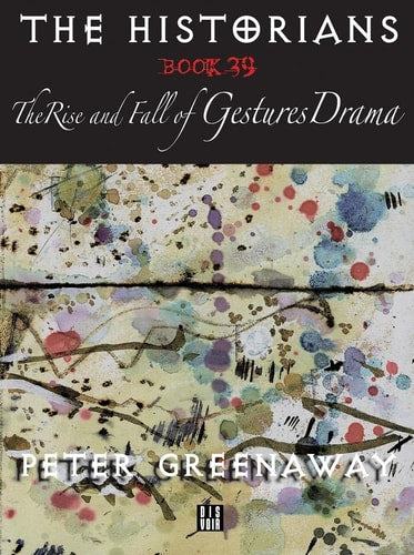 The Historians Book 39 The Rise, de Peter Greenaway | portada del libro