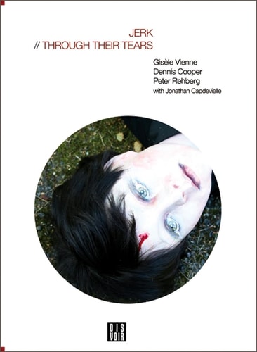 JERK THROUGH THEIR TEARS + CD AUDIO (ANGLAIS), de Dennis Cooper | portada del libro