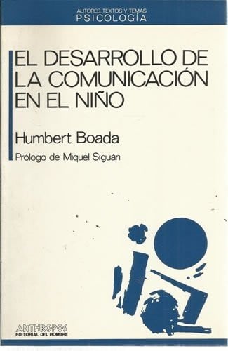 DESARROLLO DE LA COMUNICACION EN EL NIÑO,EL, de BOADA | portada del libro