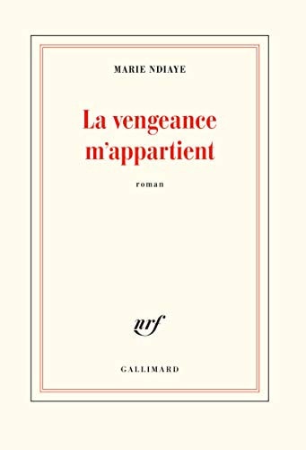 LA VENGEANCE M'APPARTIENT, de MARIE NDIAYE | portada del libro