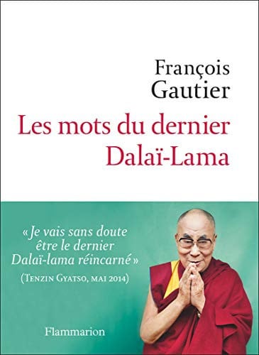 ES MOTS DU DERNIER DALAI-LAMA, de GAUTIER FRANCOIS | portada del libro