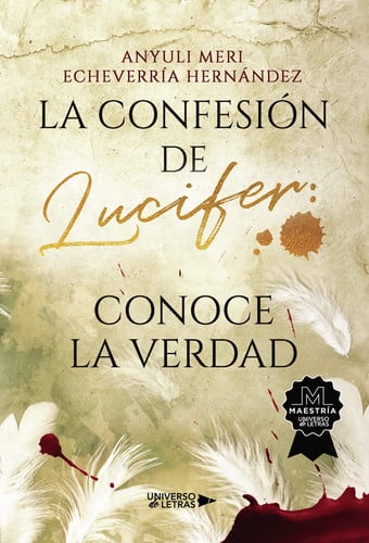 La confesión de Lucifer: Conoce la verdad, de Anyuli Meri Echeverría Hernández | portada del libro