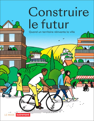 CONSTRUIRE AU FUTUR, HABITER AU FUTUR, de Vincent Monadé | portada del libro