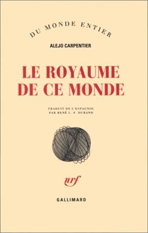 LE ROYAUME DE CE MONDE, de Alejo Carpentier | portada del libro