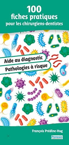 100 FICHES PRATIQUES POUR LES CHIRURGIENS-DENTISTES, de François Prédine-Hug | portada del libro