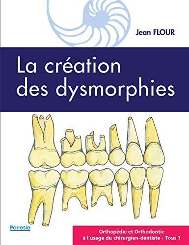 LA CREATION DES DYSMORPHIES, de Jean Flour | portada del libro