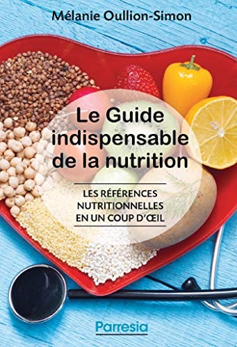 LE GUIDE INDISPENSABLE DE LA NUTRITION 2E EDITION, de Mélanie Oullion-Simon | portada del libro