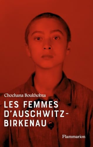 Les femmes d'Auschwitz-Birkenau, de BOUKHOBZA CHOCHANA | portada del libro