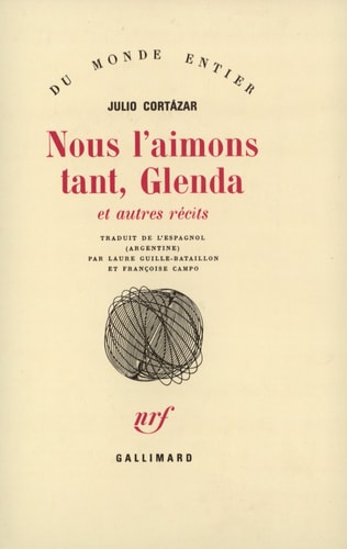 NOUS L'AIMONS TANT GLENDA ET AUTRES RECITS, de Julio Cortázar | portada del libro
