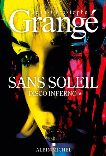 SANS SOLEIL TOME 1- DISCO INFERNO, de Jean-Christophe Grange | portada del libro