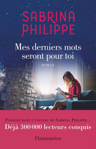 Mes derniers mots seront pour toi, de PHILIPPE SABRINA | portada del libro
