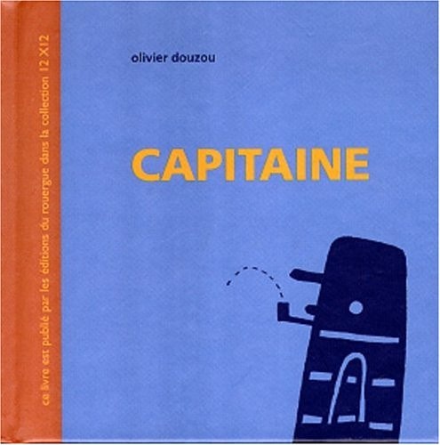 CAPITAINE, de Olivier Douzou | portada del libro