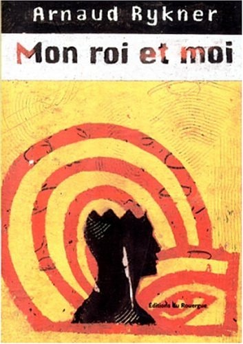 MON ROI ET MOI, de Rykner | portada del libro