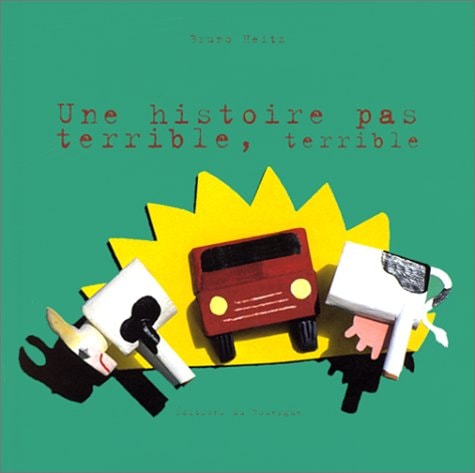 UNE HISTOIRE PAS TERRIBLE, TERRIBLE, de Bruno Heitz | portada del libro