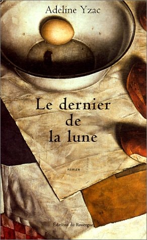 LE DERNIER DE LA LUNE, de Adeline Yzac | portada del libro