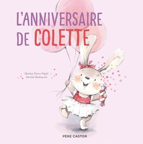 ANNIVERSAIRE DE COLETTE, de BUSHUYEVA#PIERCE STIGALL NATALLIA#HEATHE | portada del libro