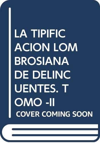 TIPIFICACION LOMBROSIANA II DELINCUENTES, de LANDECHO | portada del libro