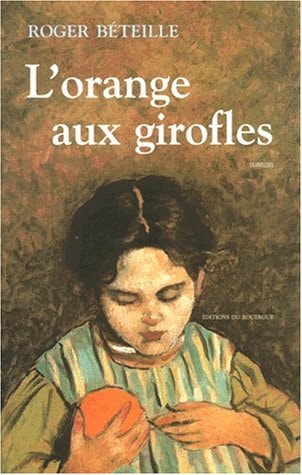 L'ORANGE AUX GIROFLES, de Roger Béteille | portada del libro