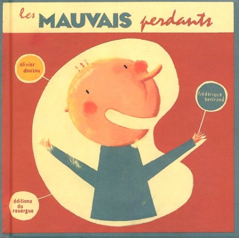 LES MAUVAIS PERDANTS, de Olivier Douzou | portada del libro