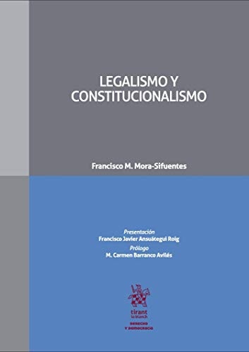 Legalismo y Constitucionalismo, de MORA SIFUENTES | portada del libro