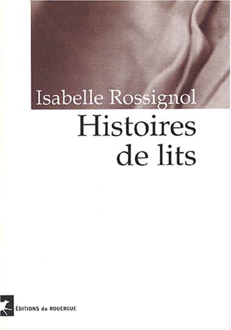 HISTOIRES DE LITS, de Isabelle Rossignol | portada del libro