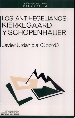 ANTIHEGELIANOS,LOS KIERKEGAARD Y SCHOPEN, de Celia Amorós | portada del libro