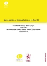 LA REELECCION EN AMERICA LATINA EN EL SIGLO XXI, de RIOS VEGA | portada del libro
