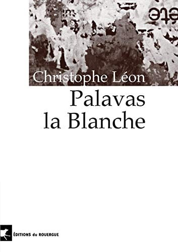 PALAVAS LA BLANCHE, de Leon | portada del libro