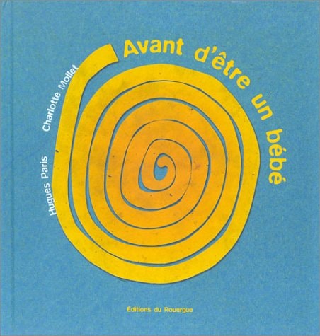AVANT D'ÒTRE UN BEBE, de Hugues Paris | portada del libro