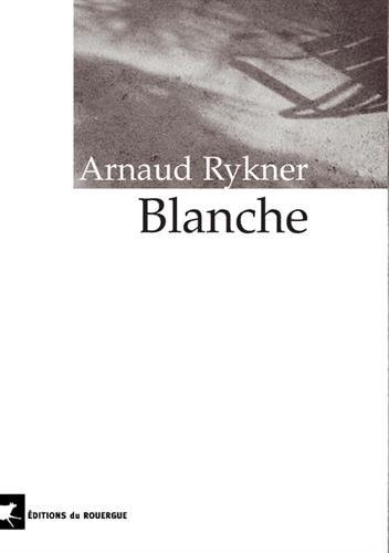 BLANCHE, de Arnaud Rykner | portada del libro