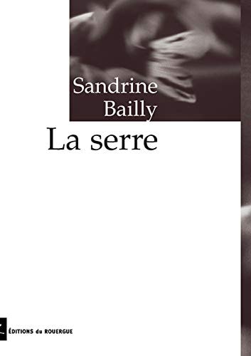 LA SERRE, de Sandrine Bailly | portada del libro