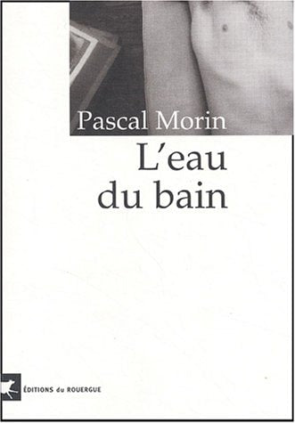 LEAU DU BAIN, de Pascal Morin | portada del libro