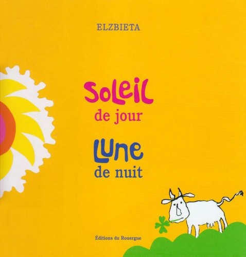 SOLEIL DE JOUR, LUNE DE NUIT, de Elzbieta | portada del libro