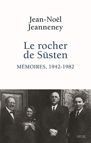 LE ROCHER DE SUSTEN MEMOIRES 1942-1982, de Jean Noël Jeanneney | portada del libro