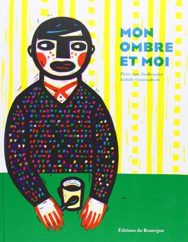 MON OMBRE ET MOI, de Pieter van Oudheusden | portada del libro