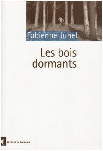 LES BOIS DORMANTS, de Juhel | portada del libro