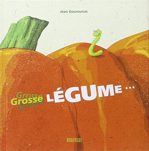 GROSSE LEGUME, de Jean Gourounas | portada del libro