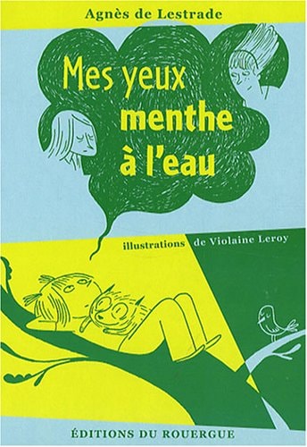 MES YEUX MENTHE A LEAU, de Agnès de Lestrade | portada del libro