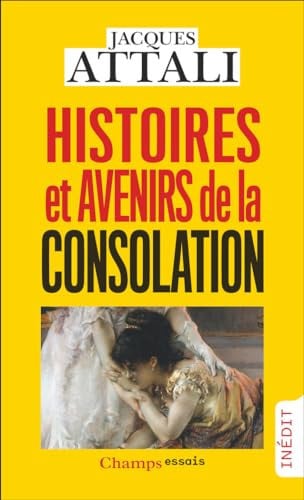 Histoires et avenirs de la consolation, de ATTALI JACQUES | portada del libro