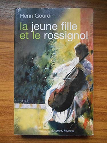 LA JEUNE FILLE ET LE ROSSIGNOL, de Henri Gourdin | portada del libro