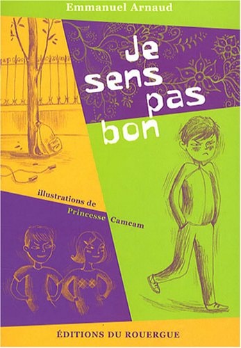 JE SENS PAS BON, de Emmanuel Arnaud | portada del libro