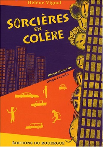 SORCIERES EN COLERE, de Hélène Vignal | portada del libro