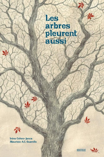 LES ARBRES PLEURENT AUSSI, de Irène Cohen-Janca | portada del libro