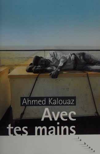 AVEC TES MAINS, de AHMED KALOUAZ | portada del libro