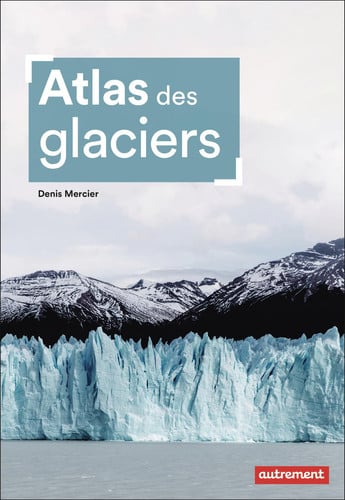 Atlas des glaciers, de MERCIER#SUTTON DENIS#GAELLE | portada del libro