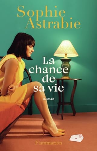 A CHANCE DE SA VIE, de SOPHIE ASTRABIE | portada del libro