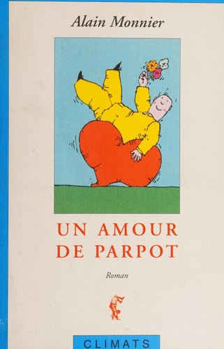 UN AMOUR DE PARPOT, de Alain Monnier | portada del libro